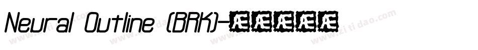 Neural Outline (BRK)字体转换